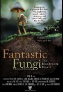 Fantastic Fungi: The Mushroom Movie