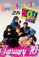 21+ I Love the 80's viewing The Breakfast Club