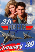 21+ Grey GOOSE Viewing Party Top Gun